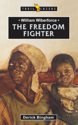 Book Cover William Wilberforce: The Freedom Fighter (Trailblazers)