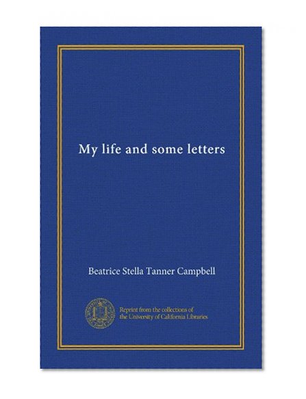 My life and some letters