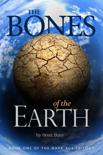 The Bones of the Earth (Dark Age Trilogy Book 1)