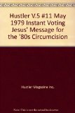 Hustler V.5 #11 May 1979 Instant Voting Jesus' Message for the '80s Circumcision