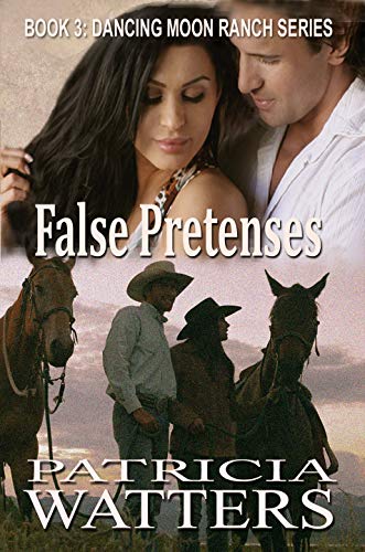 False Pretenses: Book 3: Dancing Moon Ranch series (clean and wholesome)