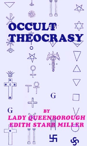Occult Theocrasy monumental expose of secret societies worldwide, Volume One (Enlarged Student Classic Work onon Fremasonry)