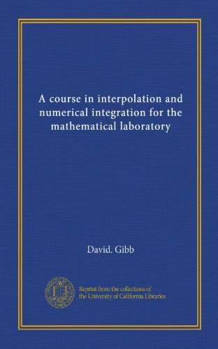 A course in interpolation and numerical integration for the mathematical laboratory
