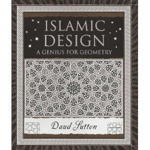 Islamic DesignA Geniusfor Geometry bySutton