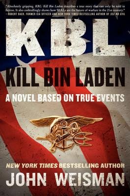 John Weisman'sKBL: Kill Bin Laden: A Novel Based on True Events [Hardcover]2011