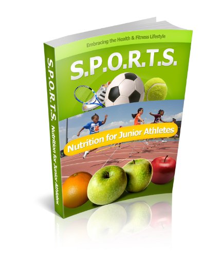 S.P.O.R.T.S. Nutrition for Junior Athletes
