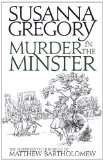 Susanna Gregory'sMurder in the Minster (Matthew Bartholomew Chronicles) [Hardcover]2011
