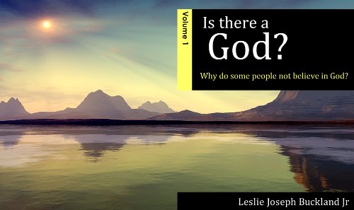Is There A God Volume 1: Why Do Some People Not Believe in God? (Is there A God?)