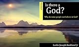 Is There A God Volume 1: Why Do Some People Not Believe in God? (Is there A God?)
