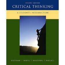 Critical Thinking: A Student's Introduction 4th (forth) edition