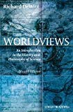 Worldviews: An Introduction to the History and Philosophy of Science 2nd (second) edition