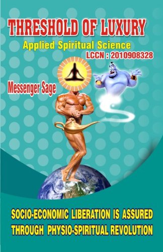 THRESHOLD OF LUXURY, Applied Spiritual Science
