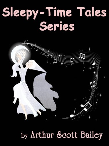 The Sleepy-Time Tales Series by Arthur Scott Bailey (18 tales)