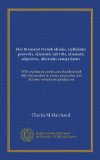 Five thousand French idioms, Gallicisms, proverbs, idiomatic adverbs, idiomatic adjectives, idiomatic comparisons: With explanatory notes, one hundred ... and thirteen versions rÃ©capitulatives