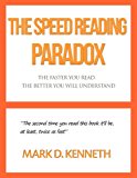 The Speed Reading Paradox - The Faster You Read, The Better You Will Understand
