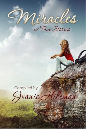 Miracles: 32 True Stories