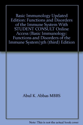 Basic Immunology Updated Edition: Functions and Disorders of the Immune System With STUDENT CONSULT Online Access (Basic Immunology: Functions and Disorders of the Immune System)3th (third) Edition