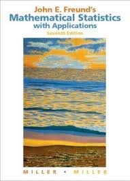 John E. Freund's Mathematical Statistics with Applications 7th (seventh) edition