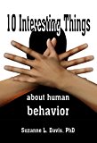 Ten Interesting Things About Human Behavior