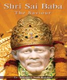 SHIRDI SAI BABA - The Saviour