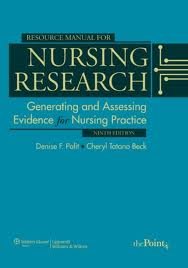 Resource Manual for Nursing Research: Generating and Assessing Evidence for Nursing Practice Ninth edition