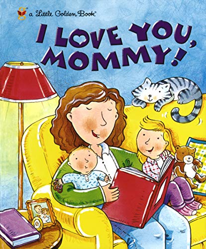 I Love You, Mommy! (Little Golden Book)