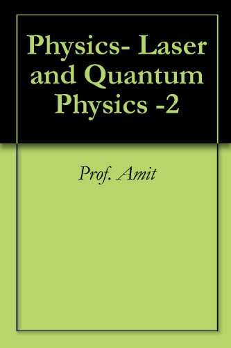 Physics- Laser and Quantum Physics -2
