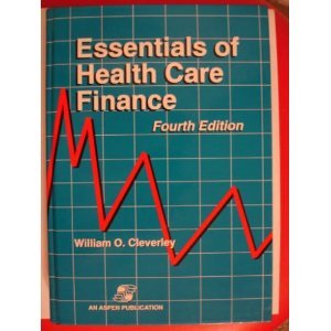 Essentials of Health Care Finance byCleverley