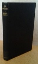 J. A. Spender / by Wilson Harris. With 4 half-tone illustrations