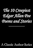 The 10 Creepiest Edgar Allan Poe Stories (The Raven, Tell-Tale Heart, Cask of Amontillado, The Murders in the Rue Morgue, Fall of the House of Usher, Hop Frog, The Pit and The Pendulum, Black Cat)