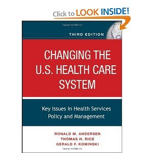 Changing the U S Health Care System 3rd (Third) Edition byrice