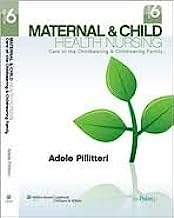 Maternal & Child Health Nursing: Care of the Childbearing & Childrearing Family [With Study Guide] 6th (sixth) edition