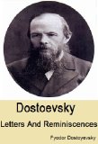 Dostoevsky: Letters And Reminiscences