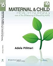 Maternal and Child Health Nursing: Care of the Childbearing and Childrearing Family 6th (sixth) edition