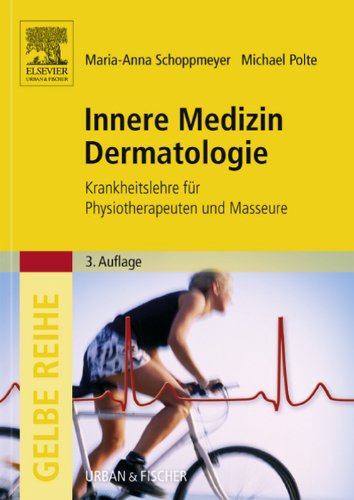 Innere Medizin Dermatologie: Krankheitslehre für Physiotherapeuten und Masseure (German Edition)