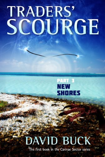 Traders' Scourge - part 3 - New Shores (Carinae Sector)