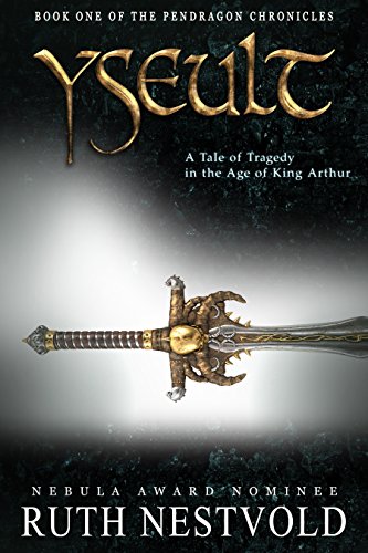 Yseult: Parts 1-4 (The Pendragon Chronicles)