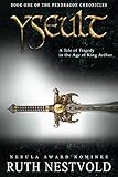 Yseult: Parts 1-4 (The Pendragon Chronicles)