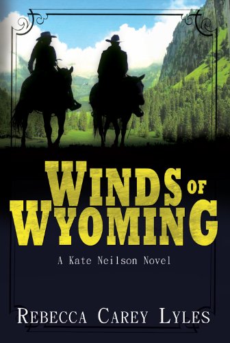 Winds of Wyoming (A Kate Neilson Novel Book 1)