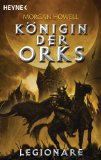 LegionÃ¤re: KÃ¶nigin der Orks 2 - Roman (German Edition)