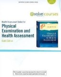 Health Assessment Online for Physical Examination and Health Assessment (User Guide and Access Code) 6th (sixth) edition