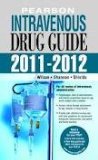 Pearson Intravenous Drug Guide 2011-2012 2nd (second) edition