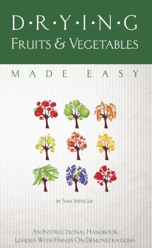 Drying Fruits And Vegetables, An Instructional Handbook