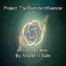 Project: The Remote Influencer an introduction.