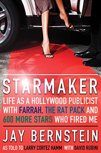 Book Cover Starmaker: Life As a Hollywood Publicist with Farrah, The Rat Pack and 600 More Stars Who Fired Me