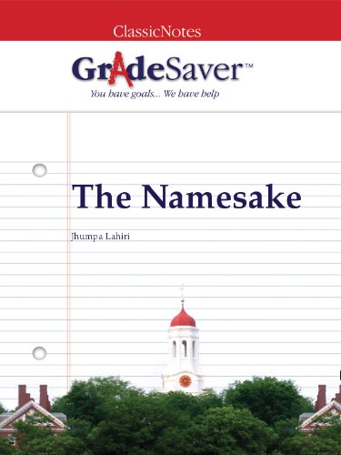 GradeSaver(TM) ClassicNotes: The Namesake