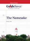 GradeSaver(TM) ClassicNotes: The Namesake