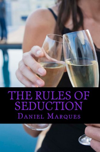 The Rules of Seduction: From Attraction to Great Sex and Fulfilling Relationships (Ultimate Alpha Woman Compilation Book 3)
