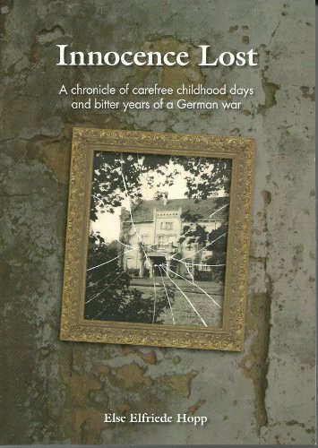 Innocence Lost: A true story of a young German girls surviving the horror of the Russian advance westward in the last months of world war two. From peace as an evacuee to survival as refugee.