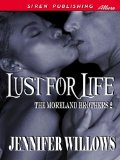 Lust for Life [The Moreland Brothers 2] (Siren Publishing Allure)
